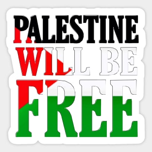 Palestine Will Be Free - Flag Colors - Front Sticker